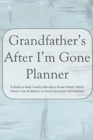 Cover of Grandfather's After I'm Gone Planner