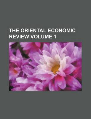 Book cover for The Oriental Economic Review Volume 1