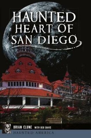 Cover of Haunted Heart of San Diego
