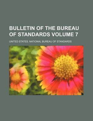 Book cover for Bulletin of the Bureau of Standards Volume 7