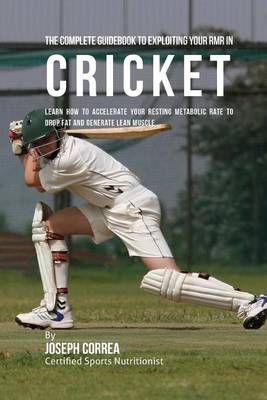 Book cover for The Complete Guidebook to Exploiting Your RMR in Cricket