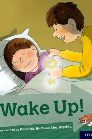 Cover of Oxford Reading Tree Explore with Biff, Chip and Kipper: Oxford Level 9: Wake Up!