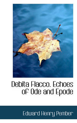 Book cover for Debita Flacco. Echoes of Ode and Epode