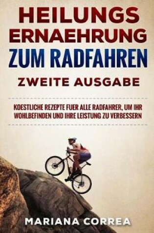 Cover of Heilungs Ernaehrung Zum Radfahren Zweite Ausgabe