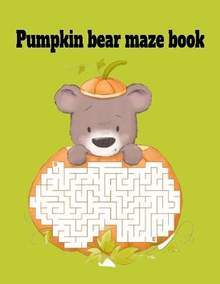 Book cover for Pumpkin bear maze book