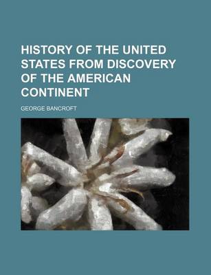 Book cover for History of the United States from Discovery of the American Continent