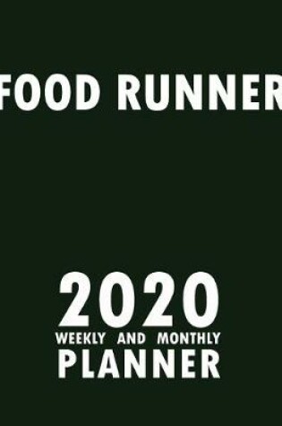 Cover of Food Runner 2020 Weekly and Monthly Planner