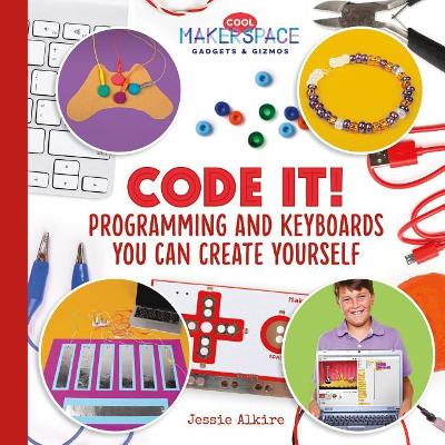 Cover of Code It! Programming and Keyboards You Can Create Yourself