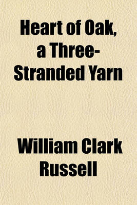 Book cover for Heart of Oak, a Three-Stranded Yarn