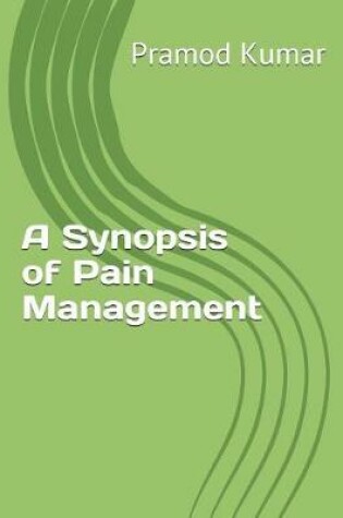 Cover of Synopsis of Pain Management