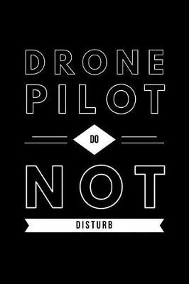 Book cover for Drone Pilot Do Not Disturb