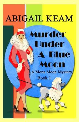 Book cover for Murder Under A Blue Moon