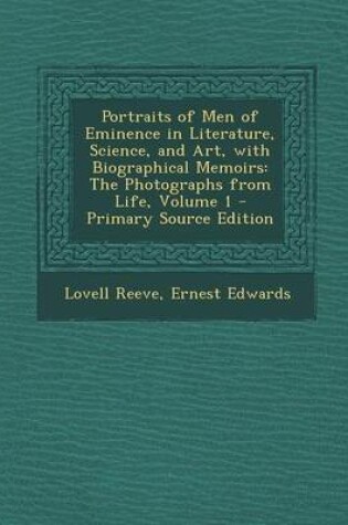 Cover of Portraits of Men of Eminence in Literature, Science, and Art, with Biographical Memoirs