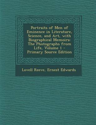 Book cover for Portraits of Men of Eminence in Literature, Science, and Art, with Biographical Memoirs