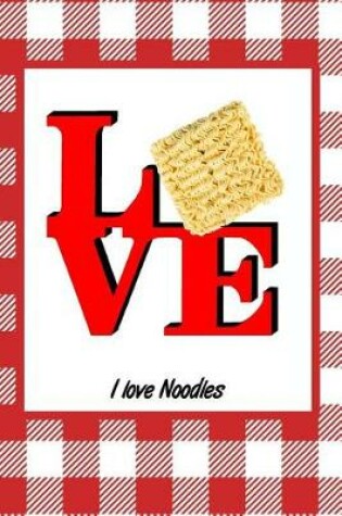 Cover of I Love Noodles