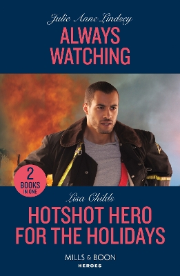 Book cover for Always Watching / Hotshot Hero For The Holidays