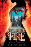 Book cover for To Bind Fire