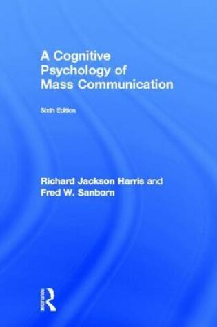 Cover of A Cognitive Psychology of Mass Communication