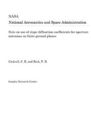 Cover of Note on Use of Slope Diffraction Coefficients for Aperture Antennas on Finite Ground Planes