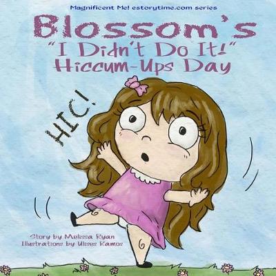 Cover of Blossom's I Didn't Do It! Hiccum-ups Day