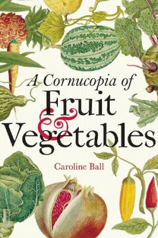 Cover of Cornucopia of Fruit & Vegetables, A