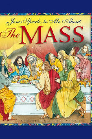 Cover of Jesus Speaks to Me about the Mass
