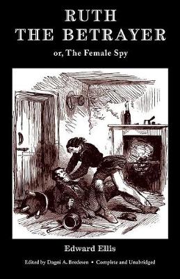 Book cover for Ruth the Betrayer; or, The Female Spy (Valancourt Classics)