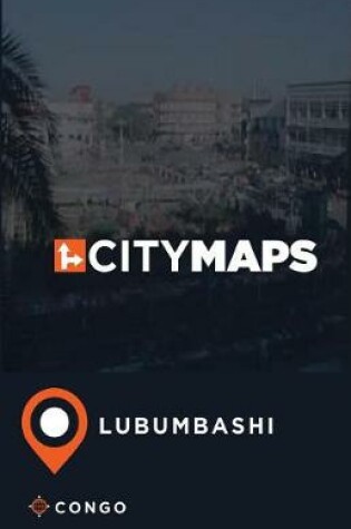 Cover of City Maps Lubumbashi Congo