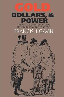 Book cover for Gold, Dollars, and Power