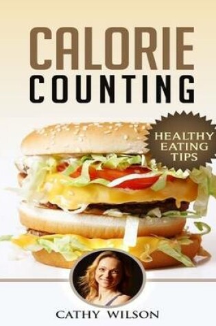Cover of Calorie Counting: Healthy Eating