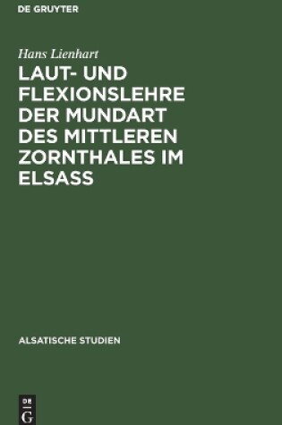 Cover of Laut- Und Flexionslehre Der Mundart Des Mittleren Zornthales Im Elsass