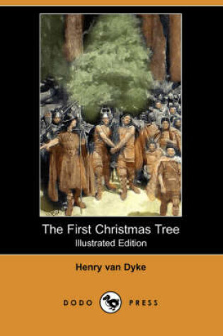 Cover of The First Christmas Tree(Dodo Press)