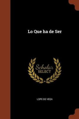 Cover of Lo Que ha de Ser
