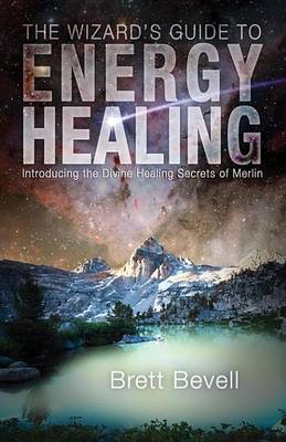 Book cover for The Wizard's Guide to Energy Healing