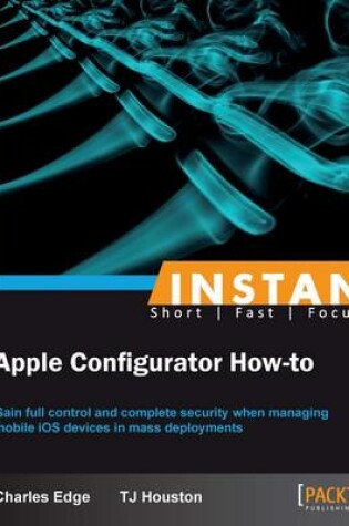 Cover of Instant Apple Configurator How-to