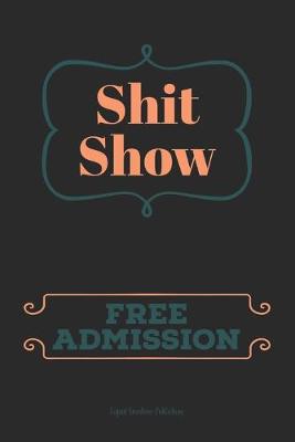 Book cover for Shit Show Free Admission