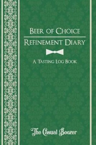 Cover of Beer of Choice Refinement Diary