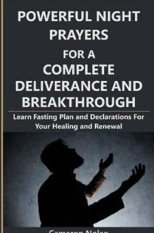 Cover of Powerful Night Prayers for a Complete Deliverance and Breakthrough