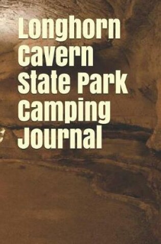 Cover of Longhorn Cavern State Park Camping Journal