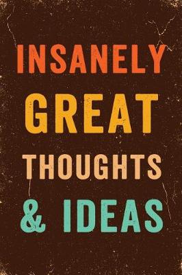 Book cover for Insanely Great Thoughts & Ideas Notebook Vintage