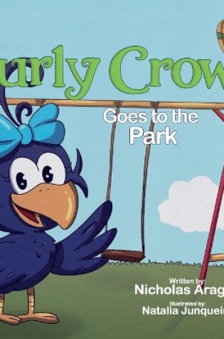 Cover of Curly Crow Goes to the Park