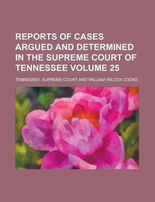 Book cover for Reports of Cases Argued and Determined in the Supreme Court of Tennessee Volume 25