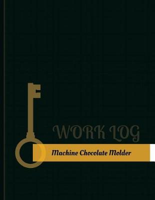 Book cover for Machine Chocolate Molder Work Log