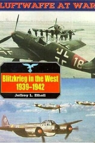 Cover of Blitzkrieg in the West, 1939-1942: Luftwaffe at War Volume 3