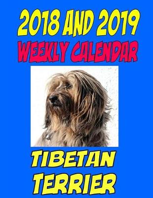 Book cover for 2018 and 2019 Weekly Calendar Tibetan Terrier