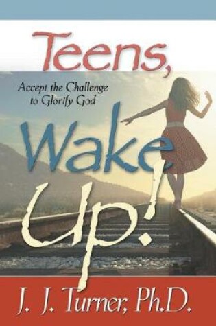 Cover of Teens, Wake Up!