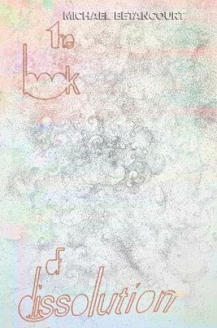 Cover of The Book of Dissolution