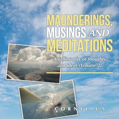 Book cover for Maunderings, Musings and Meditations