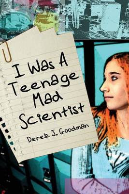 Cover of I Was a Teenage Mad Scientist