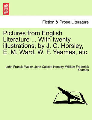 Book cover for Pictures from English Literature ... with Twenty Illustrations, by J. C. Horsley, E. M. Ward, W. F. Yeames, Etc.